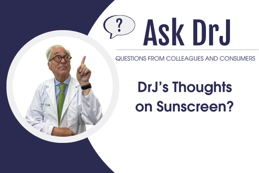 DrJ's Thoughts on Sunscreen