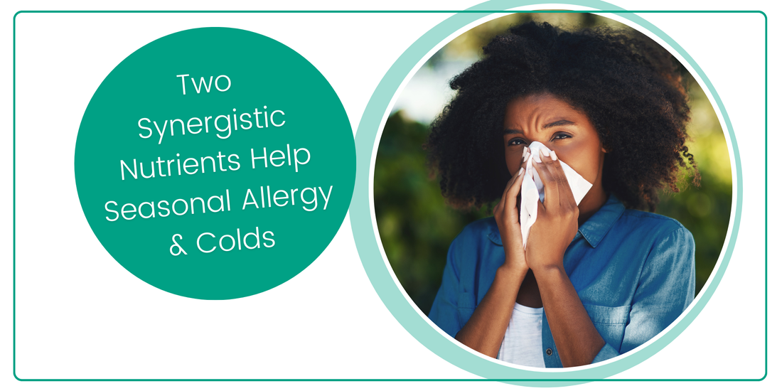 Two Synergistic Nutrients Help Seasonal Allergy & Colds